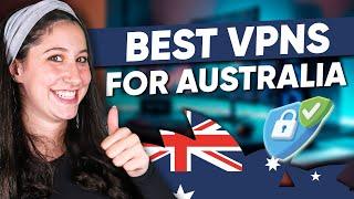 Best VPN For Australia - Updated Results For 2024