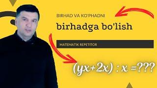 10. Birhad va ko'phadni birhadga bo'lish. Algebra 7 sinf