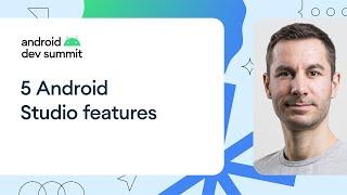 5 Android Studio features you don't want to miss