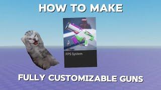 How to CUSTOMIZE WEAPONS in the ROBLOX FPS TEMPLATE