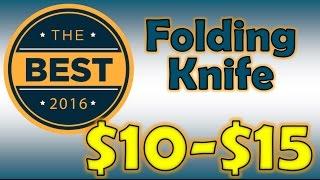 |GIVEAWAY IS OVER| 2016 BEST BUYS: Folding Knives $10 to $15  Kershaw, Ganzo, Sanrenmu, and Enlan.
