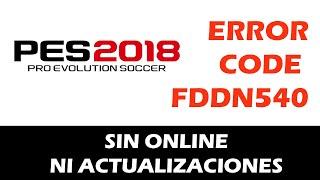 | Update | Pes 2018 Error CODE FDDN540 