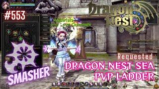 #553 Smasher With Skill Build Preview ~ Dragon Nest SEA PVP Pre Ladder -Requested-