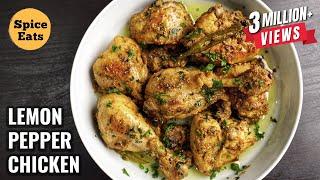 LEMON PEPPER CHICKEN | EASY LEMON PEPPER CHICKEN RECIPE | SPICE EATS