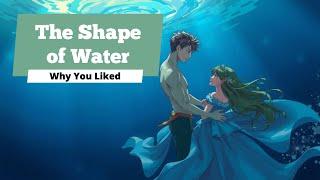 Why You Liked ... The Shape of Water