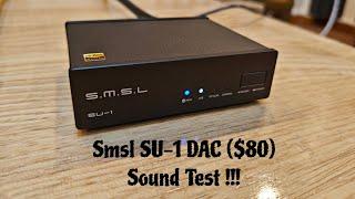 SMSL SU-1 DAC ($80) Sound Test !!!