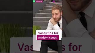 VASTU TIPS FOR ANXITY ISSUE  !!| Depression, Stress, Negativity | वास्तु ॥ Vastu || shubbhchakra |