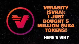 VERASITY ($VRA): I JUST BOUGHT 5 MILLION $VRA TOKENS! (HERE’S WHY)