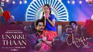 Unakku Thaan - Music Video | Chithha | Siddharth | Santhosh Narayanan | Deeraj Vaidy | Etaki