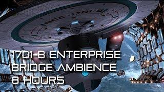  Enterprise 1701-B  Bridge Ambience (Star Trek sleep sounds)