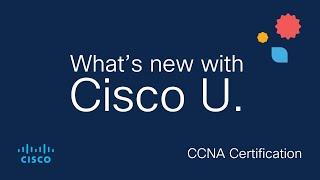 CCNA 1.1 | What's new with Cisco U. | August 2024