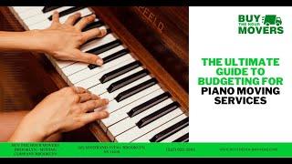 The Ultimate Guide to Budgeting for Piano Moving Services | Buy The Hour Movers Brooklyn