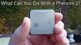 5 Minute Review - Using The Decade-Old Phenom II X4 965 In 2019