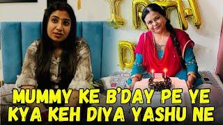 Mummy Ke B’day Pe Ye Kya Keh Diya Yashu Ne | ​⁠​⁠@YashalsVlogs