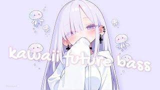 〖ℙ𝕝𝕒𝕪𝕝𝕚𝕤𝕥〗🪼🫧Kawaii Future Bass MIX (Melodic UK Garage)【勉強・配信・作業用・店内BGM】