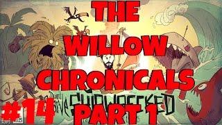Don't Starve Shipwrecked Gameplay Let's Play 14 The Willow Chronicles