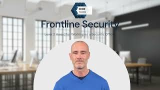 "The Level 2 Frontline Security Operations Award is a comprehensive program in frontline security."