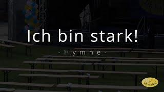 Ich bin stark! Hymne 2022