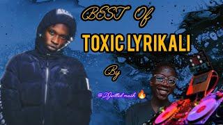 BEST OF TOXIC LYRIKALI 2025 MIX /SICK/ CHINJE/LONG STORY/THUGNIFICENT LATEST TRAP BY DJ WITTED MASH