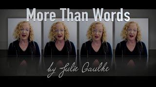 More Than Words (Extreme) SSAA by Julie Gaulke