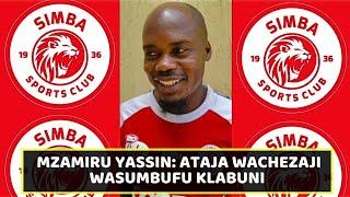 TOOOBAH!! MZAMIRU AMTAJA ZIMBWE,DUCHU NA WATUKUTU WENGINE KLABUNI #simbasc #yangasc