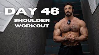 Day 46 - Shoulders Like Boulders FULL Workout + Cheap Philosophy