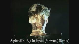 Alphaville - Big In Japan (Moreno J Remix)