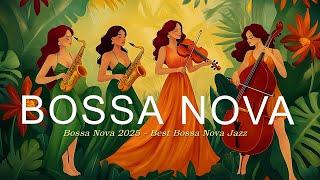 Bossa Nova Cover Songs 2025 – Smooth Jazz Vibes for Relaxing Moments 