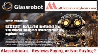 glassrobot.cc, Reviews Paying Or Not Paying ? #all_hyip #HYIP_daily_update #NEW_HYIP #HYIP_monitor