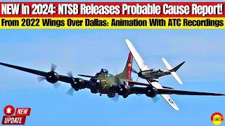  JUST IN: NTSB Released Today: Wings Over Dallas  Crash Probable Cause, Animation And ATC Recording