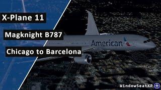 X-Plane 11 Magknight B787 American 40 Chicago to Barcelona Flight Passenger Wing View