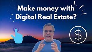 Make money with Digital Real Estate