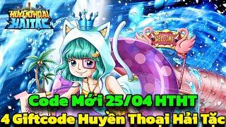 Huyền Thoại Hải Tặc - 4 Giftcode Huyền Thoại Hải Tặc & Code Mới 25/04 HTHT - Hải Tặc Đại Chiến Code