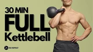 30 Min Full Body KETTLEBELL Workout | Controlled and Explosive | No Repeat Follow Along