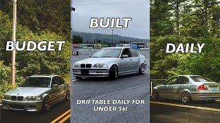 BUILDING A E46 DAILY DRIFTER FOR UNDER 5k