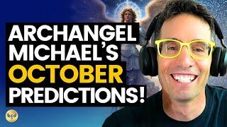 Archangel Michael's October PREDICTIONS, What's Coming and What We Get to Do! Michael Sandler