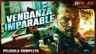 VENGANZA IMPARABLE | ESTRENO 2024 | ACCIÓN | PELICULA COMPLETA EN ESPANOL LATINO