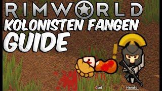 Rimworld - Kolonisten bekommen / fangen (100% Fangrate) (Guide / Deutsch)