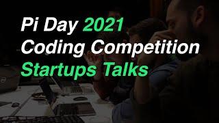 Pi Day Coding Competition - Startup Talks, II part