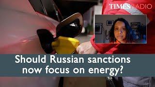 Should Russian sanctions now focus on energy? | Natalie Samarasinghe