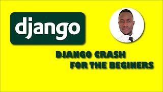 django crash course for absolute beginners 2022