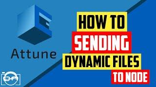 How to sending dynamic files to a server node from Attune - Attune Server Automation