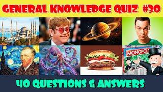 General Knowledge Trivia Quiz (Part 30)