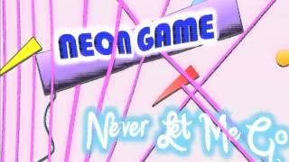 Italo Disco - NEON GAME - Never Let Me Go (Another mix) - 2012