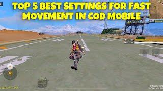 TOP 5 BEST SETTINGS For FAST MOVEMENT IN COD MOBILE | BR SETTINGS COD MOBILE