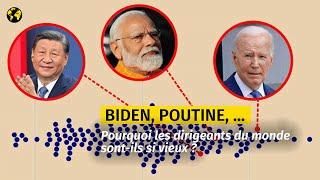 Joe Biden, Vladimir Poutine… Pourquoi les dirigeants du monde sont-ils si vieux ?