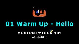 03 - Hello - Modern Python 101 - Workouts | Octallium