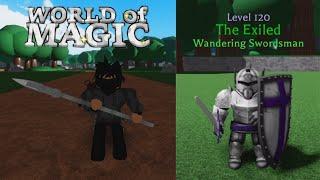 World Of Magic: Defeating The Exiled Boss and Completing The Story (Villain)