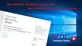 Stop Windows 10 Update Permanently | Stop Svchost.exe using internet | Zain Technical Hacks