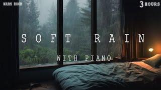 3 Hours - Relaxing Sleep Music - Soft Rain sleep - Deep Sleeping Music - Piano Chill | Warm Room